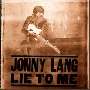 Lie to Me Jonny Lang